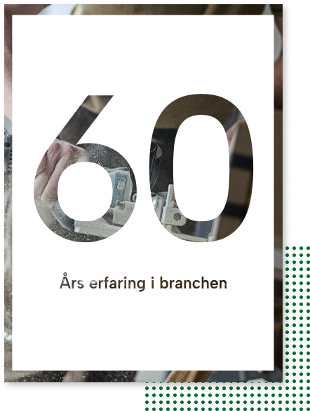 60 ÅRS ERFARING